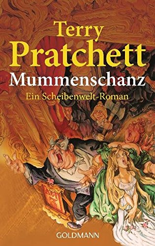 Mummenschanz. Ein Roman von der bizarren Scheibenwelt.