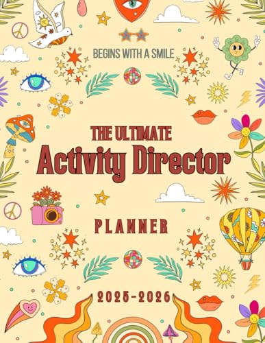Activity director planner 2025-2026: daily, weekly and monthly organizer for Regarding Senior Day Care, Assisted Living, Memory Care, Skilled Nursing Care....