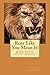 Roar Like You Mean It!: Dominate Your Market Like the King of the Jungle - Book by Thomas Hackelman