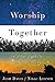 Worship Together in Your Church as in Heaven - Book by Josh Davis