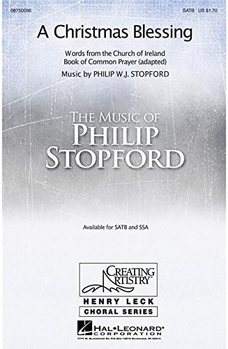 Philip Stopford A Christmas Blessing Satb Fur Satb Gemischter Chor Klavierbegleitung Orgelbegleitung Chor Amazon De Musikinstrumente