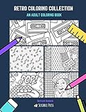 RETRO COLORING COLLECTION: 1980s, 1990s, Video Games, Comic Books & Pin Ups - 5 Coloring Books In 1 by Skyler Rankin