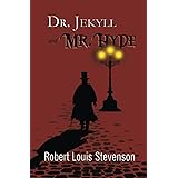 Dr. Jekyll and Mr. Hyde - the Original 1886 Classic (Reader's Library Classics)