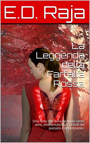 E.D. Raja - La leggenda della Farfalla Rossa (2016)