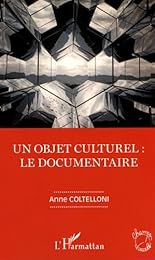 Un objet culturel : le documentaire