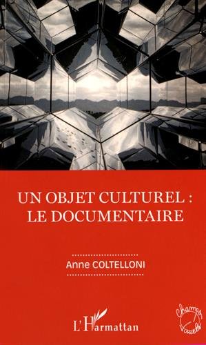 Un objet culturel : le documentaire