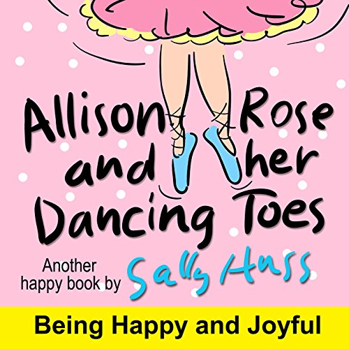 Allison Rose and Her Dancing Toes