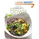 Great Bowls of Food: Grain Bowls, Buddha Bowls, Broth Bowls, and More