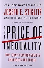 The Price of Inequality: How Today's Divided Society Endangers Our Future