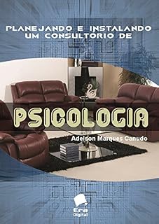 Livro Planejando e Instalando um Consultório de Psicologia
