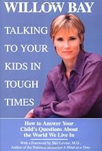 Talking to Your Kids in Tough Times: How to Answer Your Child's Questions About the World We Live In