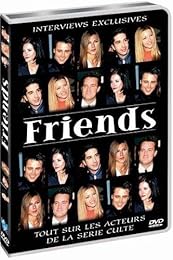 Friends - Interviews Exclusives