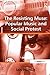 The Resisting Muse: Popular Music and Social Protest (Ashgate Popular and Folk Music Series)