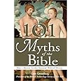 101 Myths of the Bible: How Ancient Scribes Invented Biblical History