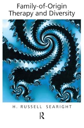Family Of Origin Therapy And Cultural Diversity Kindle Edition By H Russell Searight Health