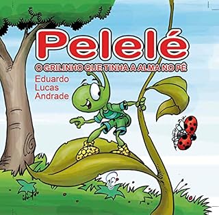 Livro PELELÉ: O grilinho que tinha a alma no pé