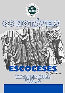 Livro Os Notáveis Escoceses: Capítulo 5 - Walter Mill