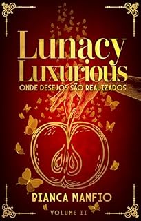 Livro Lunacy Luxurious: Onde desejos são realizados