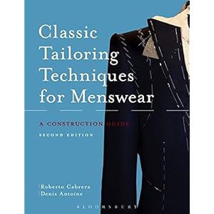 Classic Tailoring Techniques for Menswear: A Construction Guide