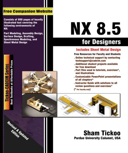 NX 8.5 for Designers by Prof. Sham Tickoo