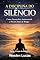 Livro A Disciplina do Silêncio: Como Desenvolver Autocontrole e Pensar Antes de Reagir (Força do Silêncio Livro 4)