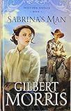 Sabrina's Man (Western Justice) by Gilbert Morris (2014-04-09) by 