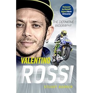 Valentino Rossi: The Definitive Biography