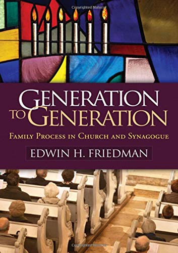 Generation to Generation: Family Process in Church and Synagogue (The Guilford Family Therapy Series Generation to Generation: Family Process in Church and Synagogue (The Guilford Family Therapy Series