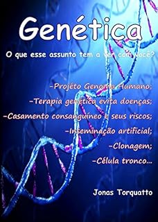 Livro Genética: O que tem a ver com você?