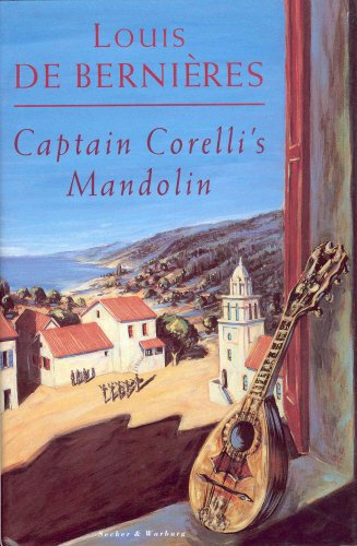 "CAPTAIN CORELLI'S MANDOLIN." av Louis. De Bernieres