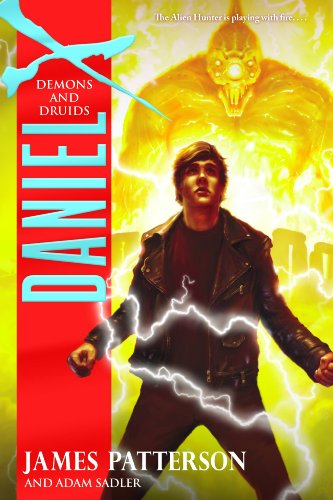 Daniel X: Demons and Druids by James Patterson
