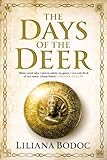 "The Days of the Deer (SAGA OF THE BORDERLANDS)" av Liliana Bodoc