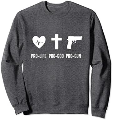 Unisex Pro Life Pro God Pro Gun Sweatshirt Small Dark Heather