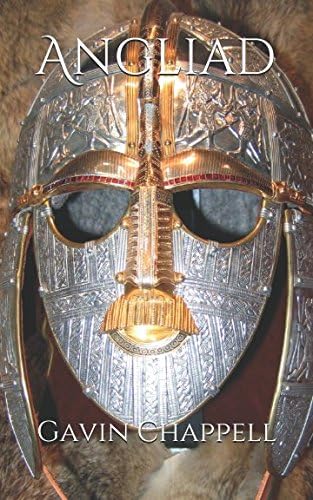 Angliad: The Legendary History of the Anglo-Saxon People
