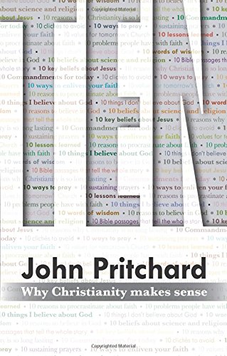 Ten: Why Christianity Makes Sense