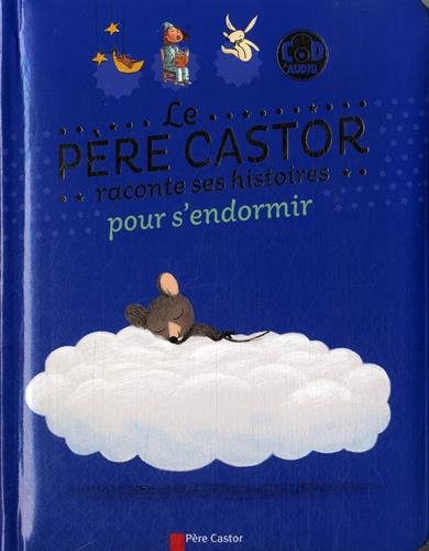 Le  Père Castor raconte ses histoires pour s'endormir
