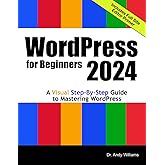 WordPress for Beginners 2024: A Visual Step-by-Step Guide to Mastering WordPress (Webmaster Series)