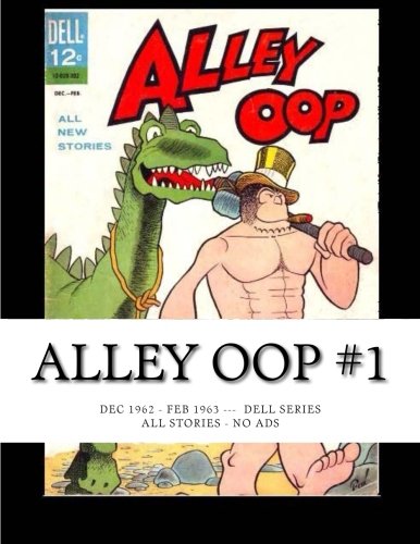 Alley Oop #1: Dec 1962 - Feb 1963 -- Dell Series -- All Stories - No Ads