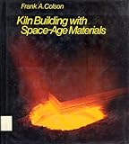 Kiln building with space-age materials by 