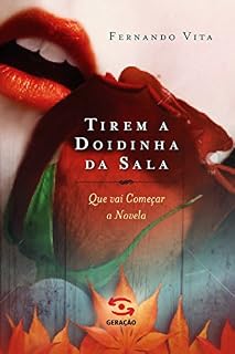 Livro Tirem a doidinha da sala que vai começar a novela