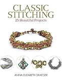 Classic Stitching: 25 Beautiful Projects by 