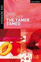 The Tamer Tamed (New Mermaids)