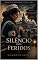 Livro O Silêncio dos Feridos: Memórias de Amor, Guerra e Cura da Alma (Portais da Alma – Memórias que Atravessam Vidas Livro 2)