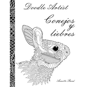 Doodle Artist - Conejos y liebres: Un libro para colorear adultos (Spanish Edition)