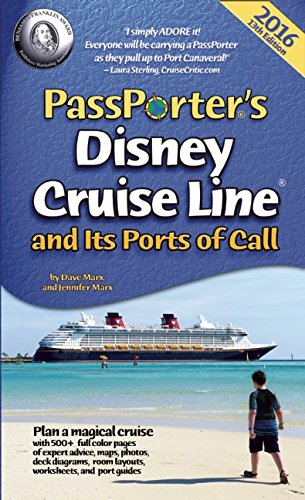 Download PassPorter's Disney Cruise Line and Its Ports of Call 2016 Download PassPorter's Disney Cruise Line and Its Ports of Call 2016