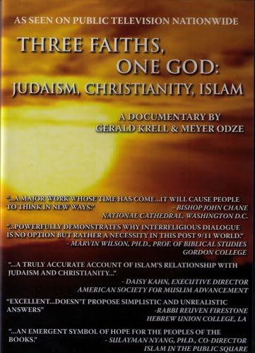 Three Faiths, One God: Judaism, Christianity, Islam