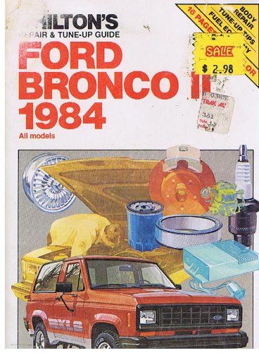 Chilton's Repair and Tune-Up Guide: Ford Bronco II 1984 (Chilton's Repair Manual (Model Specific))