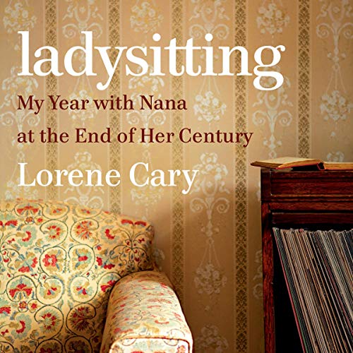 [BEST] Ladysitting: My Year with Nana at the End of Her Century PDF