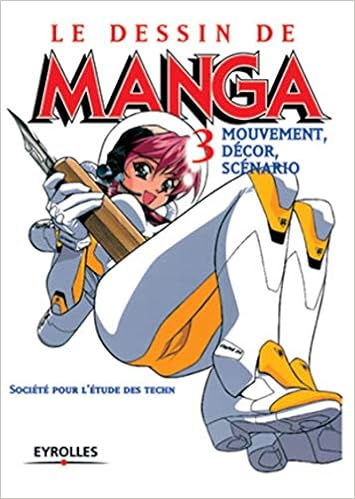 Amazonfr Le Dessin De Manga Tome 3 Mouvement Décor