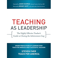 Teaching As Leadership: The Highly Effective Teacher's Guide to Closing the Achievement Gap book cover